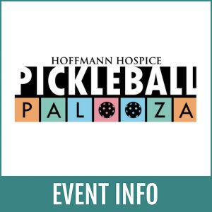 Hoffmann Hospice Pickleball Palooza Event Info